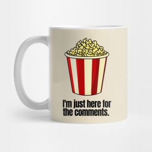 Just Here for the Comments Mug